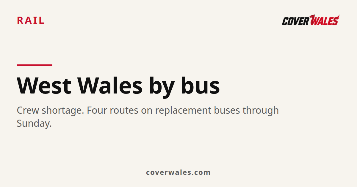 Crew shortage: west Wales trains replaced by buses on four routes